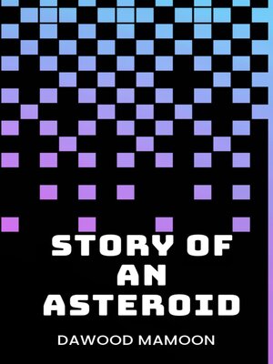 cover image of The Story of an Asteroid